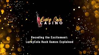 Decoding the Excitement: LuckyCola Hash Games Explained X Lucky Cola screenshot 3