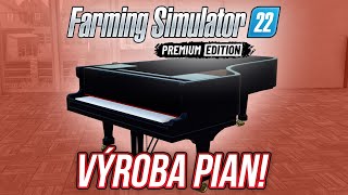 VYRÁBÍME PIANA! | Farming Simulator 22 Premium Expansion #09