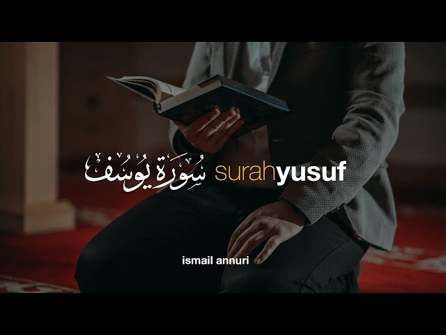 Surah Yusuf سورة يوسف - Ismail Ali Nuri إسماعيل النوري class=