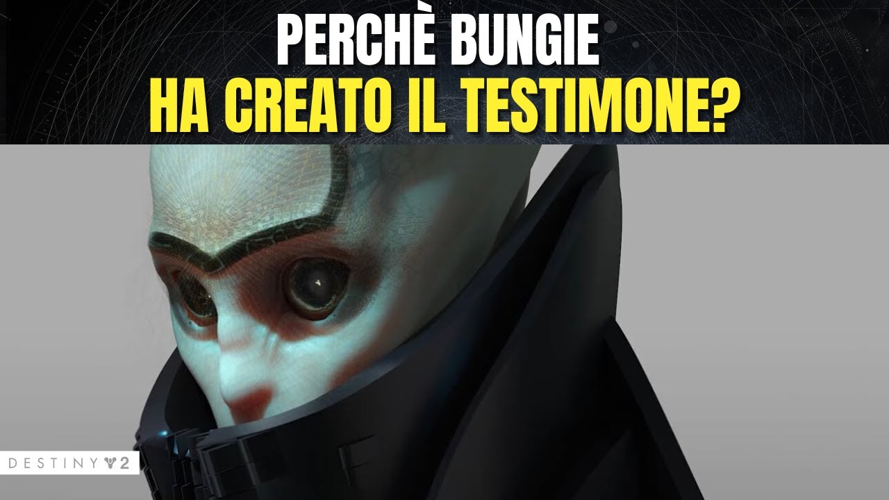 Perché BUNGIE ha CREATO IL TESTIMONE? L'evoluzione dell'OSCURITÀ in ...