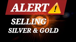 🚨🚨Selling silver and gold WARNING⚠️