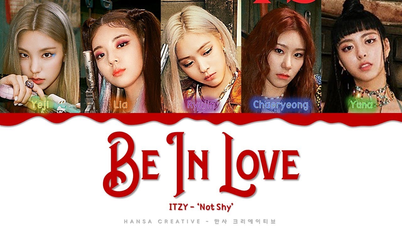 ITZY - 'Be In Love' Lyrics Color Coded (Han/Rom/Eng) - YouTube
