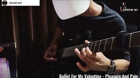 Bullet For My Valentine - Pleasure And Pain [GUITAR AR1] Guitar Cover