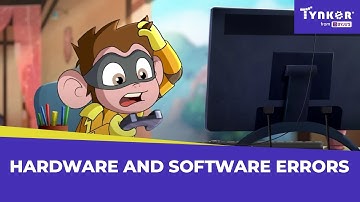 Hardware and Software Errors | All About Computers | Tynker