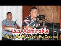 Ministerio musical luz admirable  para mi el vivir es cristo