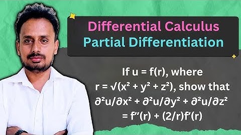 Partial Differentiation |Multivariable Calculus |u =f(r), r=√(x² + y² + z²), ∂²u/∂x²+∂²u/∂y²+∂²u/∂z²