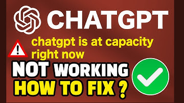 Why Chat GPT Not Working ? FIX TODAY Chatgpt is at Capacity Right Now ?