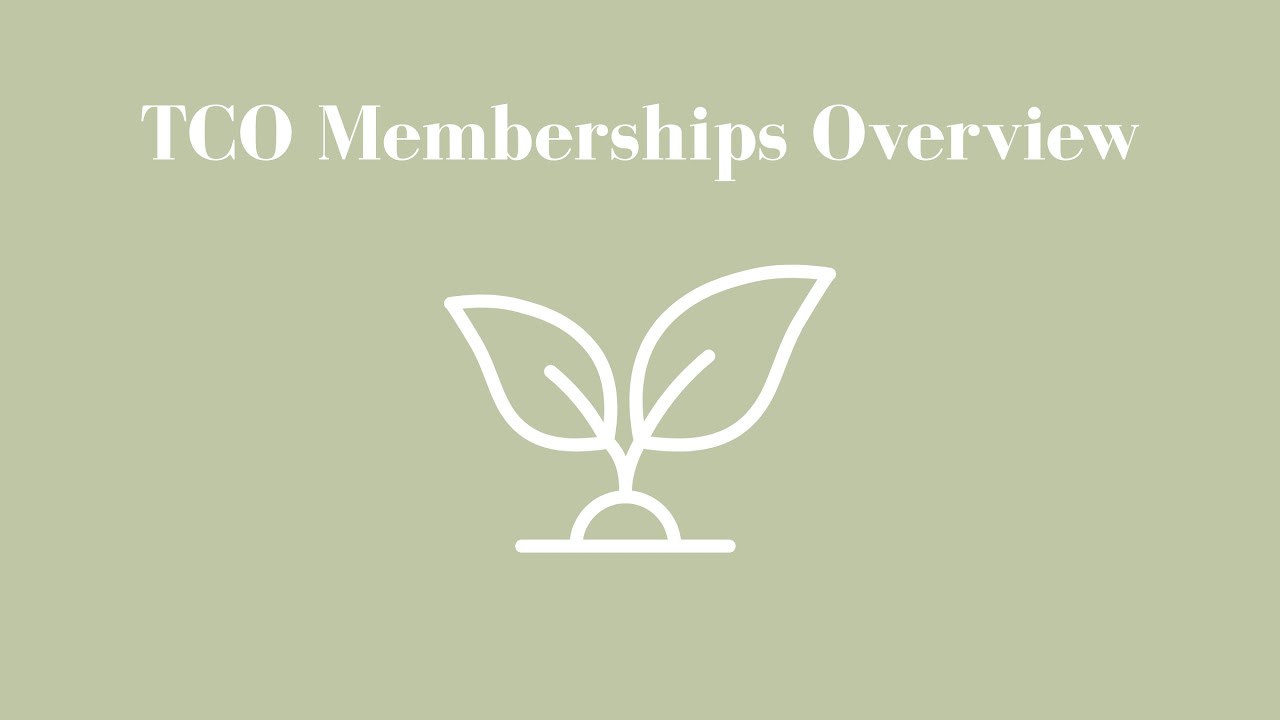 TCO memberships overview