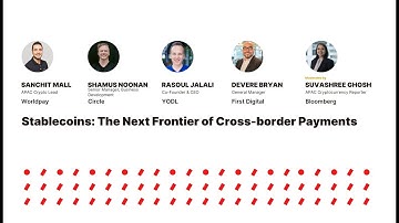 Panel 1 - Stablecoins: The Next Frontier of Cross-border Payments