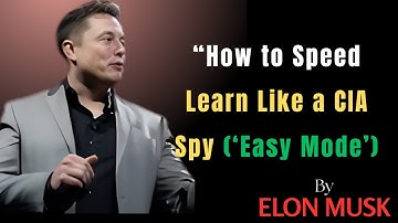 “How to Speed Learn Like a CIA Spy (‘Easy Mode’) | ELON MUSK”| best motivational video |