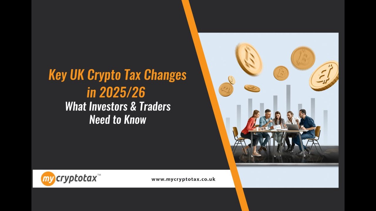 📢 Key UK Crypto Tax Changes for 2025/26 – What Investors & Traders Need ...