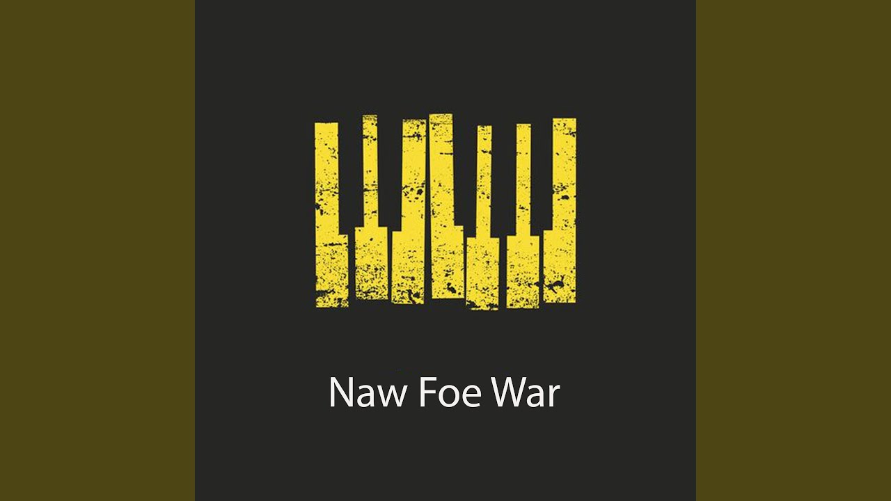 Naw Foe War
