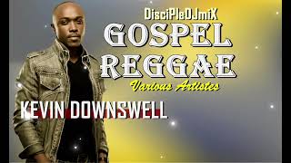 Best of Gospel Reggae | DiscipleDJ mix Apr 2024 featuring Kevin Downswell,  Jaron Nurse & many more