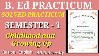 B. Ed SEM-1 solve practicum || Subject- Childhood and Growing up ||  version - English