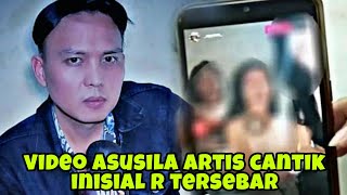 HEBOH❗VIDEO ASUS1L4 ARTIS CANTIK INISIAL R TERSEBAR, NETIZEN GEGER MENEBAK SOSOK INI