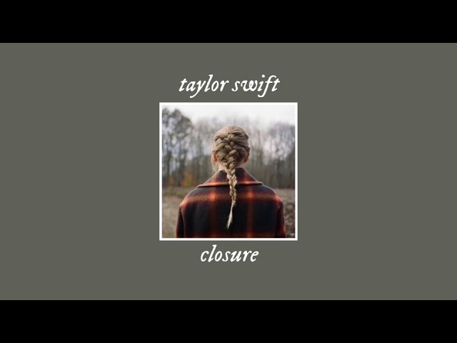 closure - taylor swift (slowed+reverb)