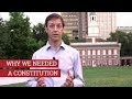 1.1 Why We Needed A Constitution