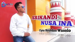 SYAHDAN WASOLO_SRIKANDI NUSA INA||LAGU CALEG TERBARU 2024