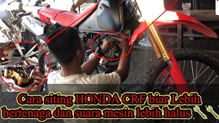 Cara siting HONDA CRF biar lebih bertenaga dan suara mesin lebih halus🔧🔧