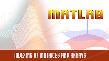 17. | Indexing of Matrices and Arrays |  Logical Sub scripting | - MATLAB