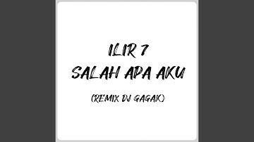 Salah Apa Aku (Remix DJ GAGAK)