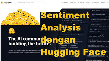 Analisis Sentimen dengan Hugging Face (Bagian 2 dari 2)