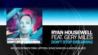 Ryan Housewell feat. Gery Miles - Dont stop Dreaming