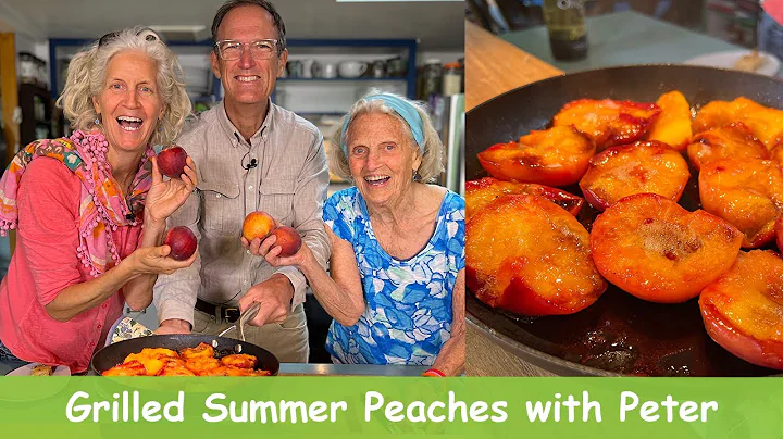 Grilled Summer Peaches with Peter