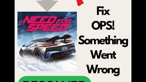 Fix Need for Speed No Limits "Oops Something Went Wrong" Error on Android | Quick Solution!