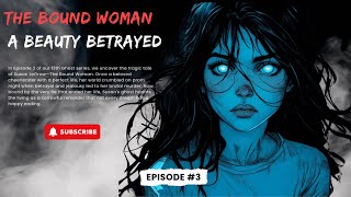 The Bound Woman A Beauty Betrayed - Reintroducing The 13th Ghost