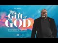 The Gift of God - Bishop T.D. Jakes