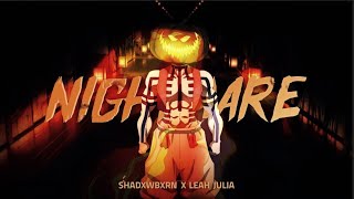 SHADXWBXRN, leah julia - NIGHTMARE (MUSIC VIDEO)