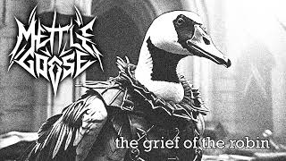 Mettle Goose - The grief of the robin (Atmospheric/Black/Doom/Gothic metal)