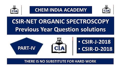 CSIR-NET June -2018 & Dec-2018 ||Organic Spectroscopy PYQs||Chem India Academy ||NMR Problems||#CIA