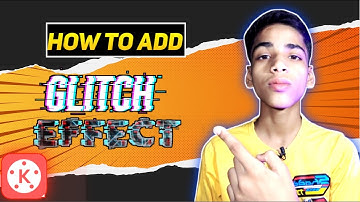 Glitch Effect in KineMaster : It