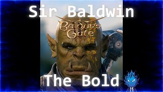 Baldur's Gate 3 | Honor Mode Run | Sir Baldwin the bold!