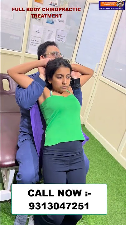 FULL BODY CHIROPRACTIC TREATMENT | Chiropractic Treatment in Delhi | Dr. Varun | Call - 9313047251