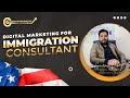 Digital marketing for immigrationvisa consultant website leads seo social media  gaurav dubey