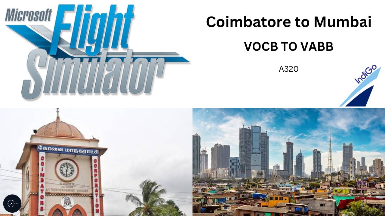 Coimbatore to Mumbai | VOCB VABB | A320 | Indigo | FS2020 #தமிழ் # ...