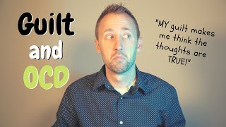 How to remove GUILT from OCD
