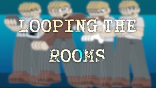 Looping the rooms - S&Co animation meme