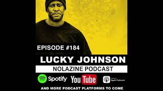 LUCKY JOHNSON: NOLAZINE PODCAST EPISODE 184