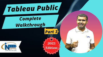 Tableau Public | Complete Walkthrough | Part 3 | 2023 Edition