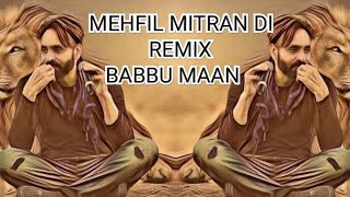 Mehfil Mitran Di Dhol Mix Babbu Maan Dj Laddi Msn Mehfil Mitran Di Remix Babbu Maan Old Punjabi Mix