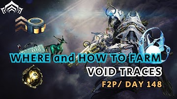 Warframe | Quick Guide For Void Traces [F2P Day 148]
