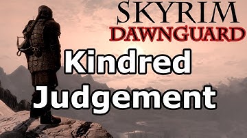 Skyrim: Kindred Judgement Quest (Dawnguard DLC Walkthrough)