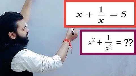 Algebra Important Questions | x+1/x=5 then find x2+1/x2