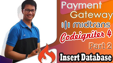 Tutorial Integrasi Payment Gateway Midtrans di Codeigniter 4 | Part-2 Menyimpan Ke Database