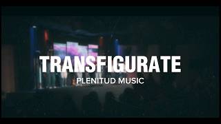 Full Transfigurate - Plenitud Music (Video Oficial) Guide