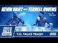Cold As Balls All-Stars | Kevin & Terrell Owens Talk Trash & Touchdowns | Laugh Out Loud Network